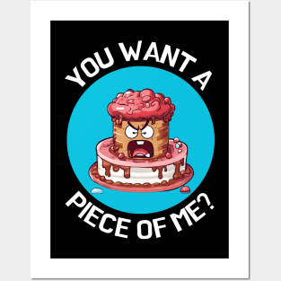 You Want A Piece Of Me | Cake Pun Posters and Art